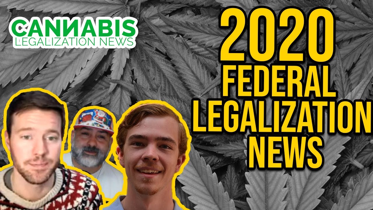 2020 Federal Legalization News